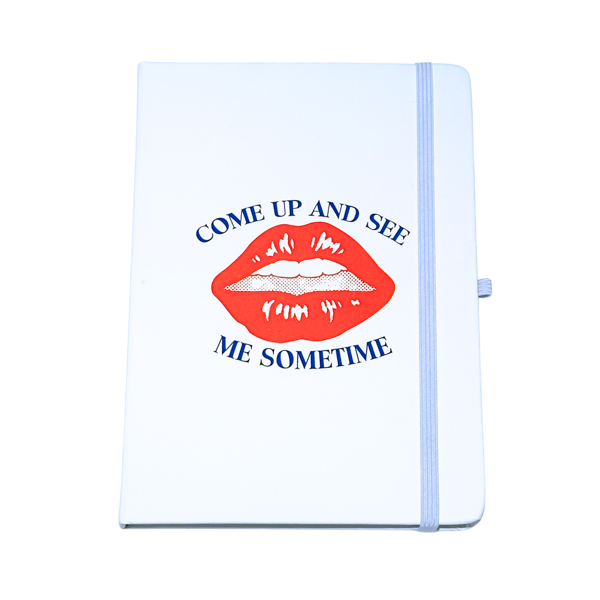 Come Up and See Me Sometime | Notebook
